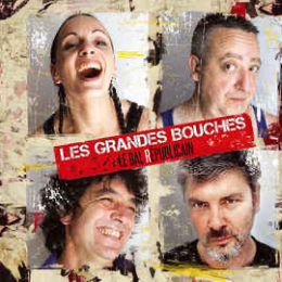 Les grandes bouches – Le bal républicain