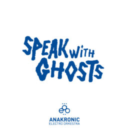 Anakronic – Speak with ghost