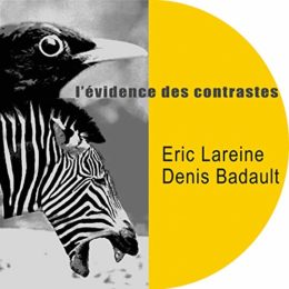 Badault / Larien – L’évidence des contrastes