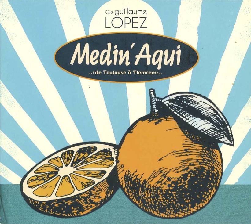 Cie Guillaume Lopez – Medin’ Aqui