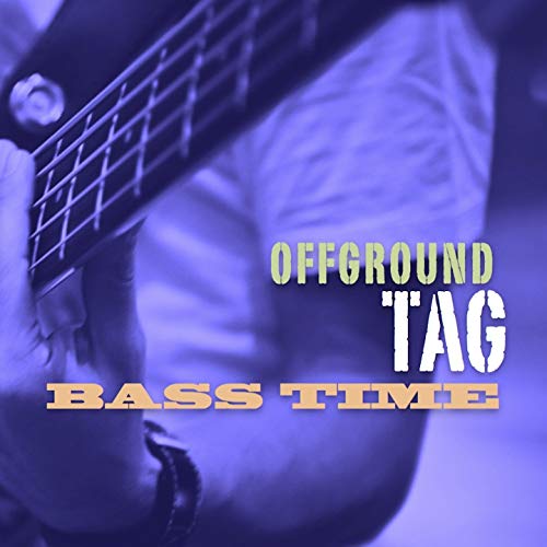 Offground Tag – Bass time